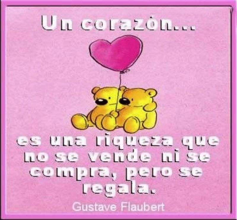 un corazon es una riqueza que se regala.jpg